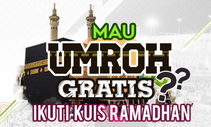 Kuis Ramadhan berhadiah Tiket Ibadah Umroh - Cinemags 